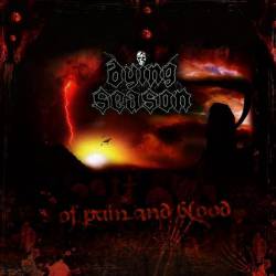 A Dying Season : Of Pain and Blood